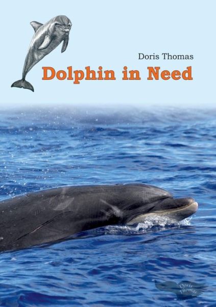 Cover for Doris Thomas · Dolphin in Need (Paperback Book) (2017)