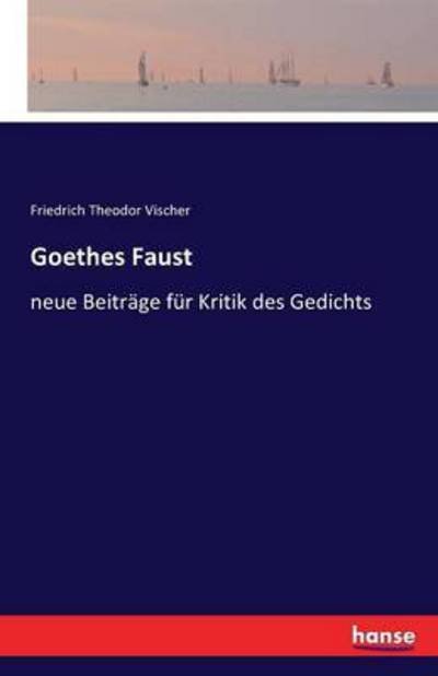 Cover for Vischer · Goethes Faust (Buch) (2016)
