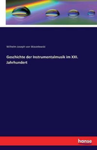 Cover for Wasielewski · Geschichte der Instrumental (Book) (2016)