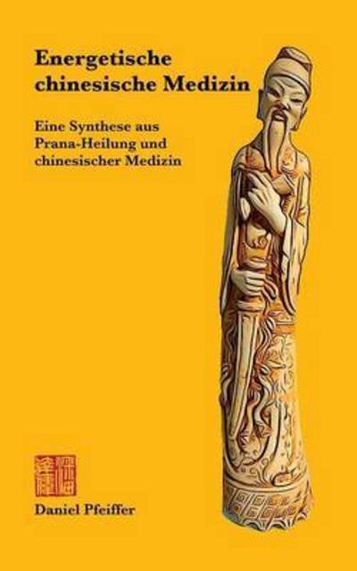 Cover for Pfeiffer · Energetische chinesische Mediz (Bok) (2018)