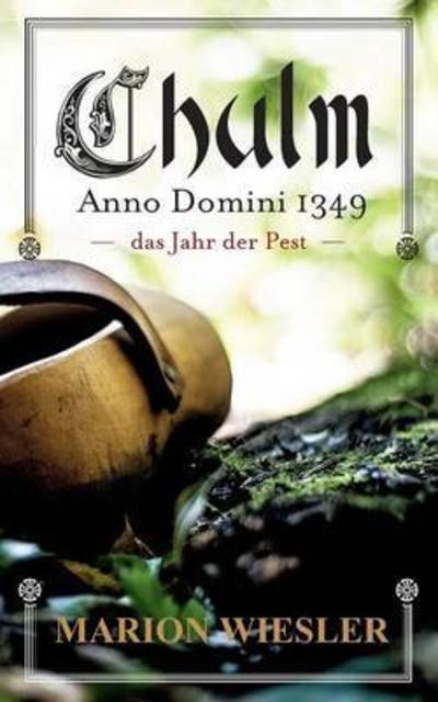 Cover for Wiesler · Chulm Anno Domini 1349 (Book) (2016)