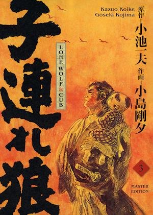 Lone Wolf & Cub - Master Edition 03 - Kazuo Koike - Books - Panini Verlags GmbH - 9783741629471 - October 25, 2022