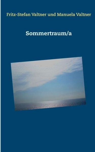 Cover for Fritz-Stefan Valtner · Sommertraum/a (Paperback Book) (2019)