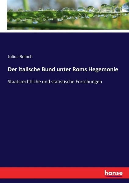 Cover for Beloch · Der italische Bund unter Roms He (Bog) (2016)