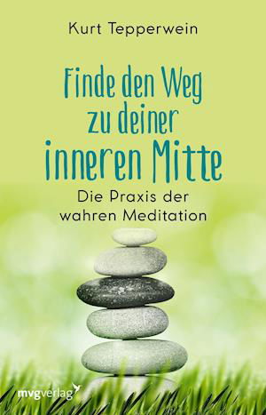 Cover for Kurt Tepperwein · Finde den Weg zu deiner inneren Mitte (Paperback Book) (2021)