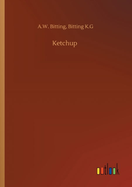 Cover for A W Bitting K G Bitting · Ketchup (Paperback Book) (2020)