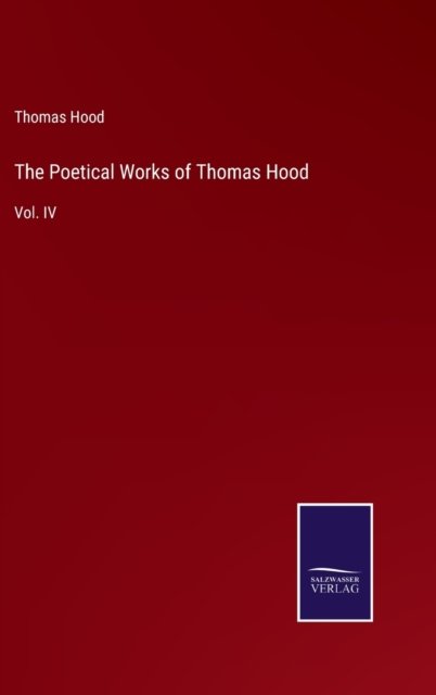 Cover for Thomas Hood · The Poetical Works of Thomas Hood (Hardcover bog) (2022)