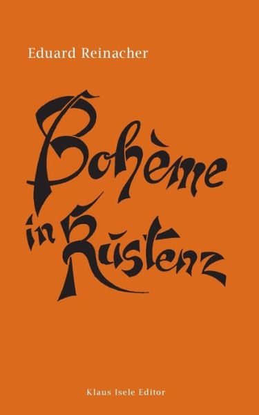 Cover for Eduard Reinacher · Boheme in Kustenz: Ein komischer Roman (Paperback Book) (2018)