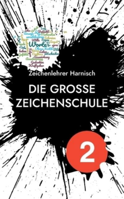 Cover for Zeichenlehrer Harnisch · Die grosse Zeichenschule (Pocketbok) (2021)