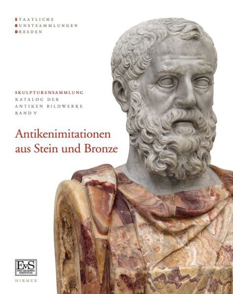 Antikenimitationen Aus Stein Und Bronze - Sascha Kansteiner - Books - Hirmer Verlag GmbH - 9783777439471 - July 31, 2024