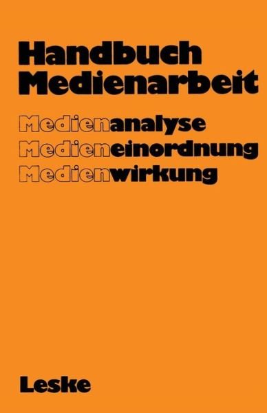 Cover for Gerd Albrecht · Handbuch Medienarbeit: Medienanalyse Medieneinordnung Medienwirkung (Paperback Bog) [Softcover Reprint of the Original 1st 1979 edition] (1979)