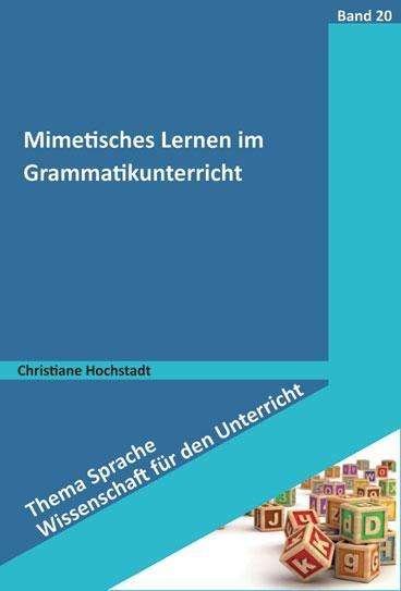 Cover for Hochstadt · Mimetisches Lernen im Grammat (Book)