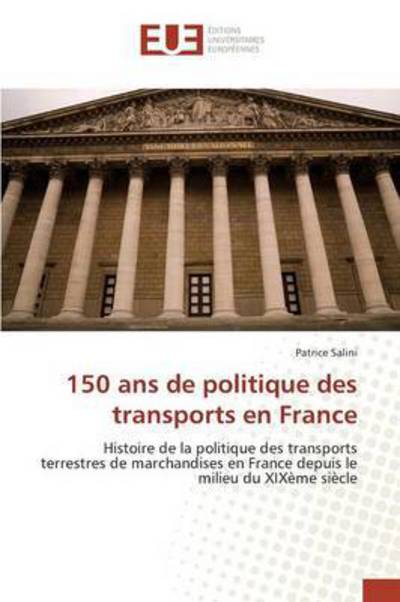Cover for Salini Patrice · 150 Ans De Politique Des Transports en France (Paperback Book) (2018)