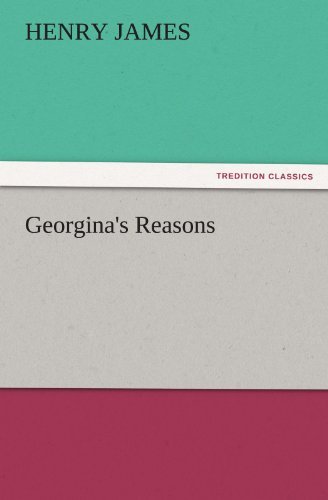 Cover for Henry James · Georgina's Reasons (Tredition Classics) (Paperback Book) (2011)