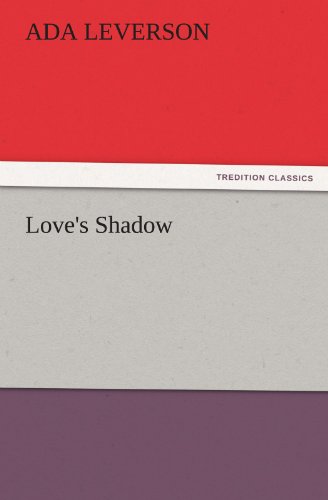 Cover for Ada Leverson · Love's Shadow (Tredition Classics) (Paperback Book) (2011)