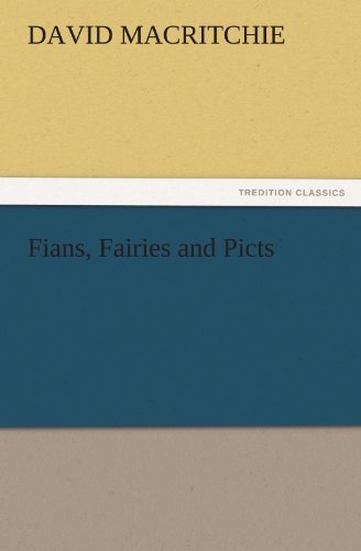 Cover for David Macritchie · Fians, Fairies and Picts (Tredition Classics) (Paperback Book) (2011)
