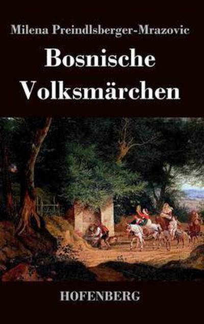 Cover for Milena Preindlsberger-mrazovic · Bosnische Volksmarchen (Hardcover Book) (2014)