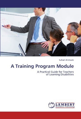 Cover for Suhail Al-zoubi · A Training Program Module: a Practical Guide for Teachers  of Learning Disabilities (Paperback Book) (2011)