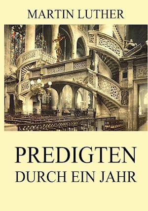 Cover for Luther · Predigten durch ein Jahr (Book)