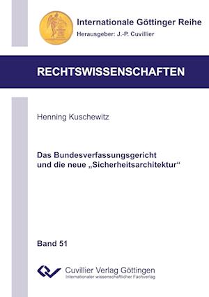 Cover for Henning Kuschewitz · Das Bundesverfassungsgericht und die neue &quot;Sicherheitsarchitektur&quot; (Paperback Book) (2014)