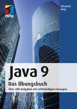 Java 9 Das Übungsbuch - Jung - Bücher -  - 9783958456471 - 