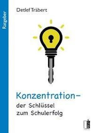 Cover for Träbert · Konzentration - der Schlüssel z (Bog)