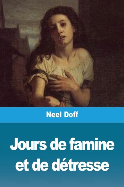 Cover for Neel Doff · Jours de famine et de detresse (Paperback Bog) (2020)
