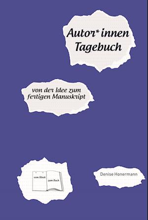 Cover for Denise Honermann · Autor*innen-Tagebuch (Paperback Book) (2021)