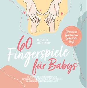 Cover for Brigitte Loenhard · 60 Fingerspiele für Babys (Book) (2022)