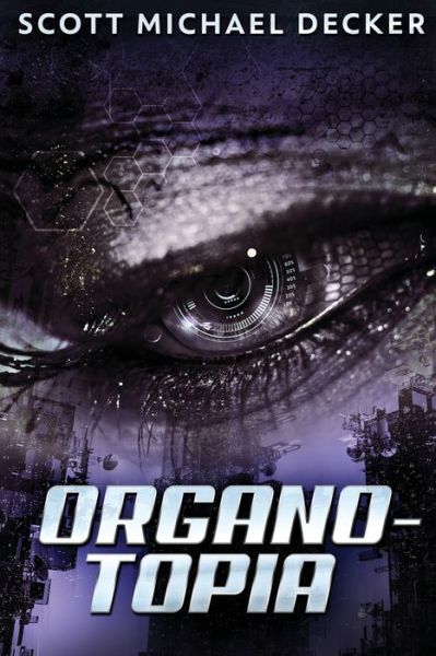Cover for Scott Michael Decker · Organo-Topia (Paperback Bog) [2nd edition] (2021)