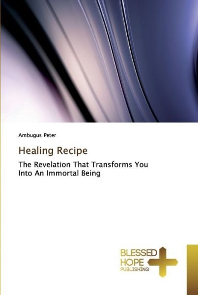 Cover for Peter · Healing Recipe (Bok) (2019)