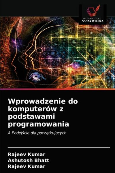 Cover for Ashutosh Bhatt · Wprowadzenie do komputerow z podstawami programowania (Paperback Book) (2020)