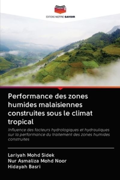 Cover for Lariyah Mohd Sidek · Performance des zones humides malaisiennes construites sous le climat tropical (Paperback Book) (2020)