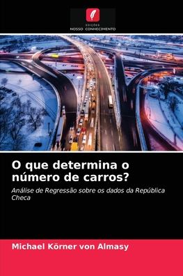 Cover for Michael Koerner Von Almasy · O que determina o numero de carros? (Paperback Book) (2021)