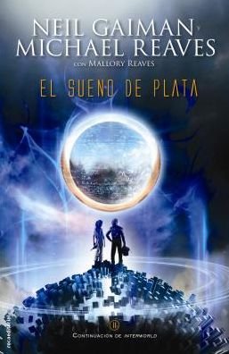 Cover for Neil Gaiman · El Sueno De Plata (Hardcover bog) [Spanish edition] (2014)