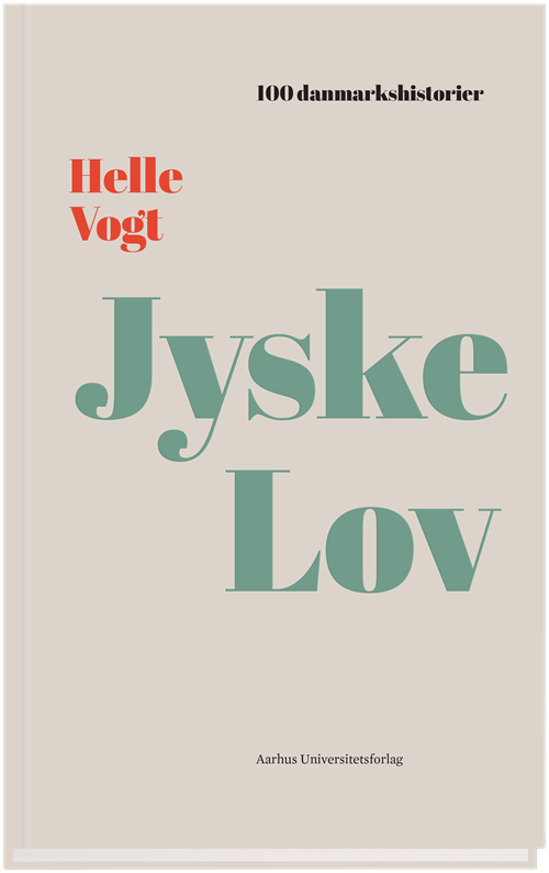 Cover for Helle Vogt · 100 Danmarkshistorier: Jyske Lov (Bound Book) [1. Painos] (2020)