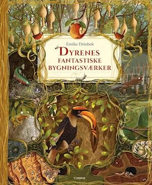 Cover for Emilia Dziubak · Dyrenes fantastiske bygningsværker (Hardcover Book) [1.º edición] (2023)