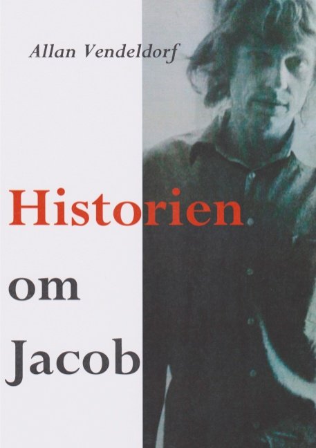 Cover for Allan Vendeldorf · Historien om Jacob (Paperback Book) [1st edition] (2020)