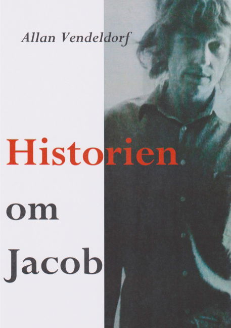 Historien om Jacob - Allan Vendeldorf - Books - Books on Demand - 9788743026471 - July 31, 2020