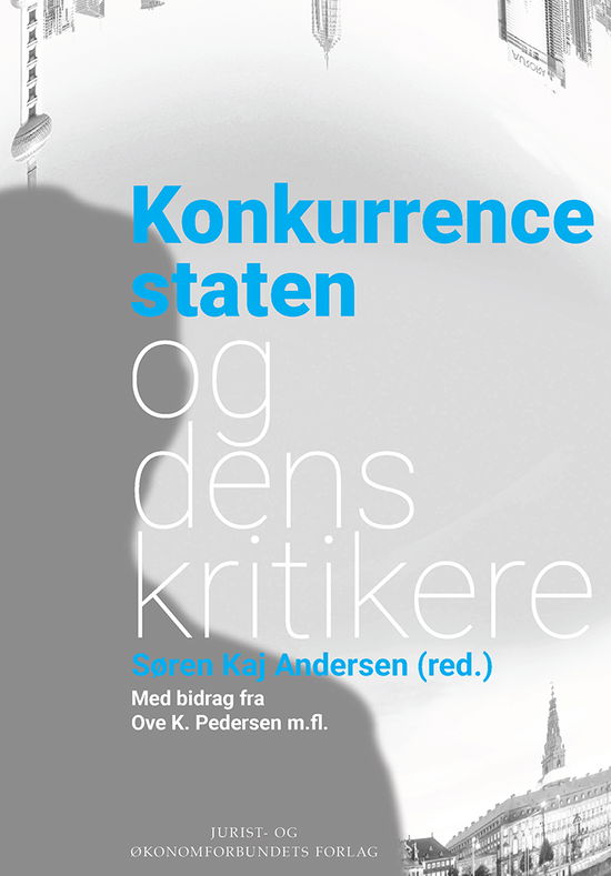 Cover for Søren Kaj Andersen (ansv. red.) &amp; Ove Kaj Pedersen · Konkurrencestaten (Sewn Spine Book) [1st edition] (2017)