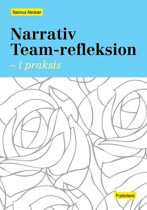 Cover for Rasmus Alenkær · Narrativ Team-refleksion (Bok) (2014)