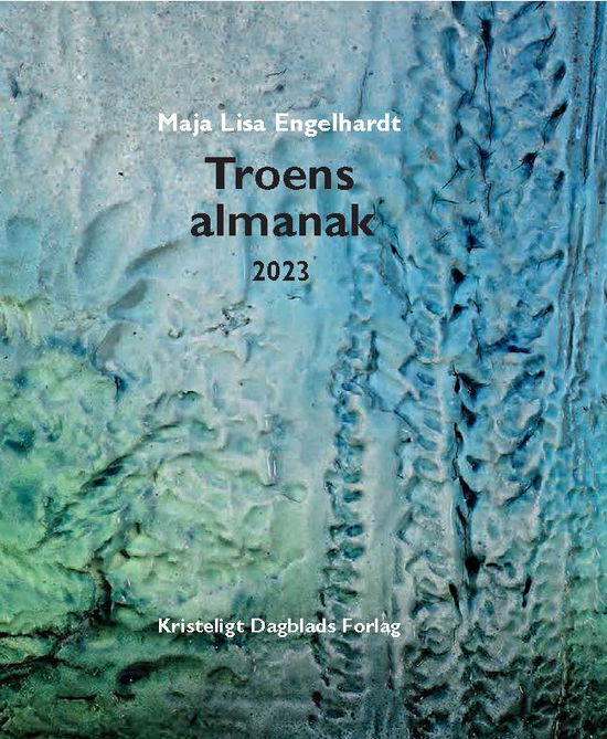 Cover for Maja Lisa Engelhardt · Troens almanak 2023 (Bound Book) [1.º edición] (2022)