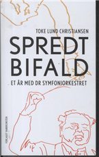Cover for Toke Lund Christiansen · Spredt bifald (Sewn Spine Book) [1. Painos] (2011)