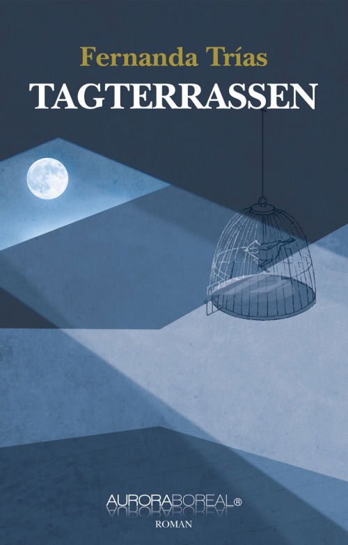 Fernanda Trías · Roman: Tagterrassen (Sewn Spine Book) [1º edição] (2022)