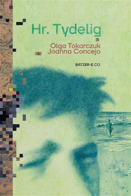 Cover for Olga Tokarczuk, Joanna Concejo (ill.) · Hr. Tydelig (Hardcover Book) [1º edição] (2023)