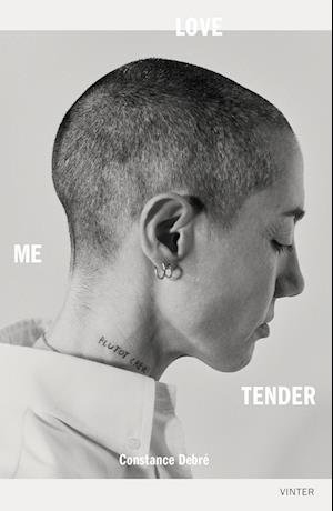 Cover for Constance Debré · Love Me Tender (Sewn Spine Book) [1st edition] (2023)