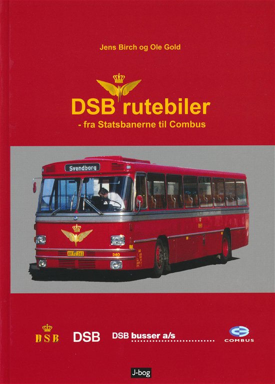 Cover for Ole Gold Jens Birch · DSB rutebiler - fra Statsbanerne til Combus (Bound Book) [1st edition] (2017)