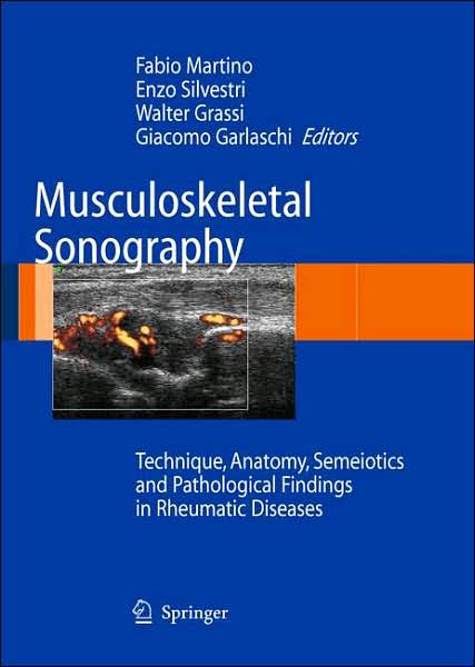 Cover for Fabio Martino · Musculoskeletal Sonography: Technique, Anatomy, Semeiotics and Pathological Findings in Rheumatic Diseases (Hardcover Book) [2007 edition] (2006)