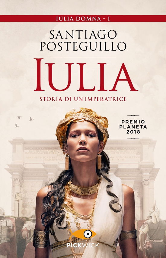 Cover for Santiago Posteguillo · Iulia. Storia Di Un'imperatrice (Book)