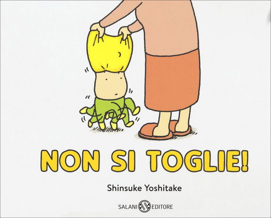 Cover for Shinsuke Yoshitake · Non Si Toglie! Ediz. A Colori (Buch)